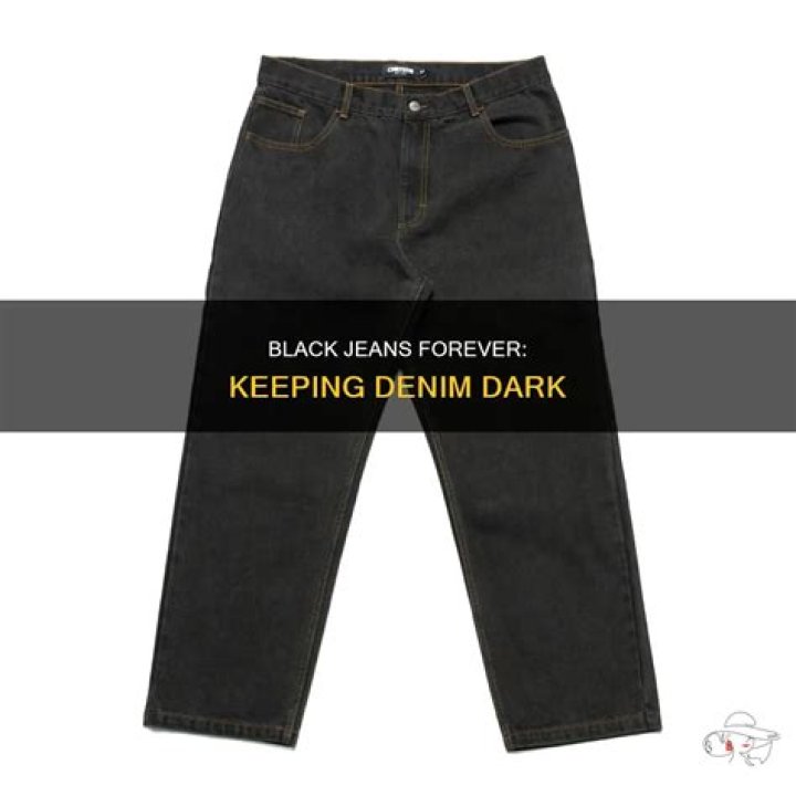 How do you keep black jeans black?