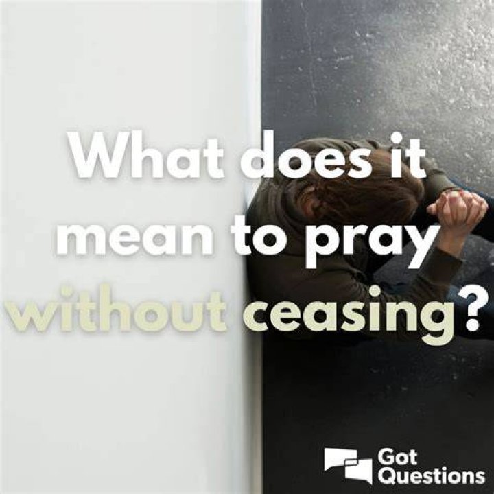 What does praying without ceasing mean?